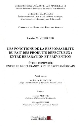 Les fonctions de la responsabilité du fait des produits défectueux entre réparation et prévention : étude comparée entre le droit français et le droit américain