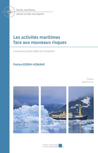 Les activités maritimes face aux nouveaux risques: L’assurance entre défis et innovation