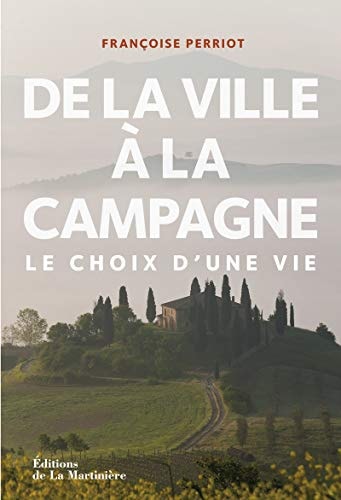 De la ville à la campagne le choix d'une vie