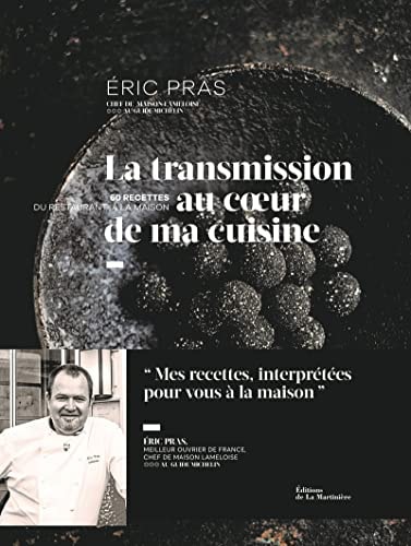 La transmission au coeur de ma cuisine 60 recettes du restaurant à la maison
