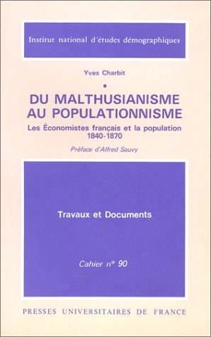 Du malthusianisme au populationnisme: Les économistes français et la population, 1840-1870 (Travaux et documents / Institut national d'études démographiques) (French Edition)