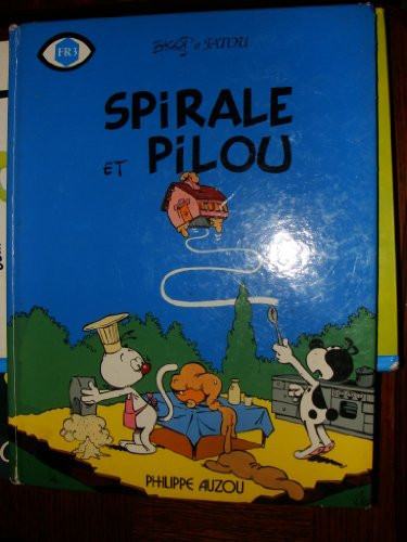 Spirale et Pilou