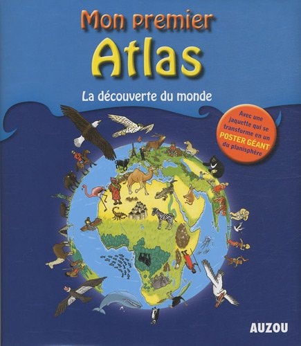 Mon premier atlas La découverte du monde