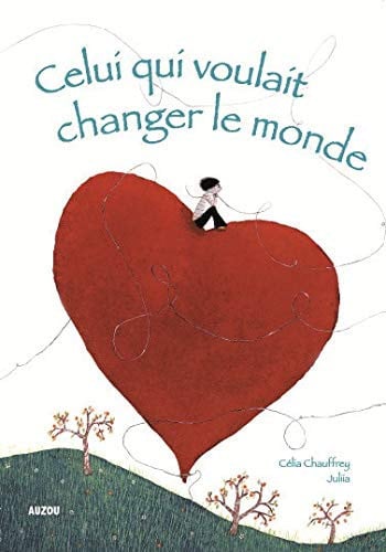 Celui qui voulait changer le monde