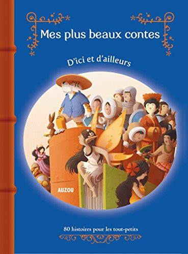 Mes plus beaux contes d'ici et d'ailleurs