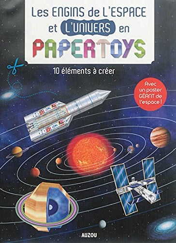 Les engins de l'epace et de l'univers en papertoys 10 éléments à créer, avec un poster géant de l'espace !