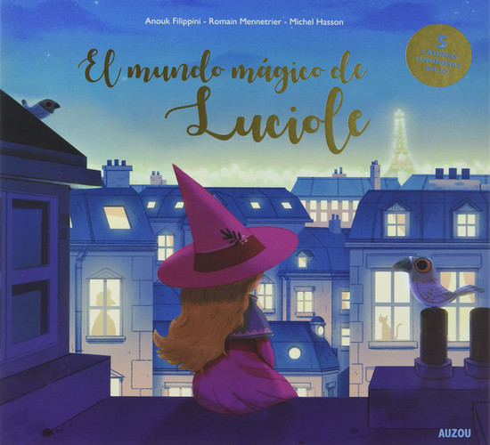 El mundo mágico de Luciole. Libro luminoso en 3D.