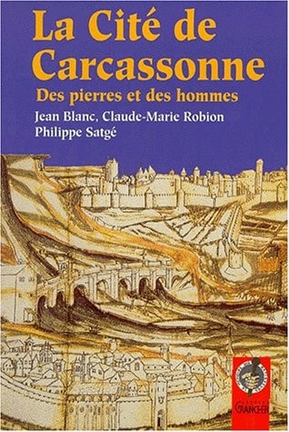 La cité de Carcassonne: Des pierres et des hommes (Collection "La mémoire des bâtisseurs,") (French Edition)