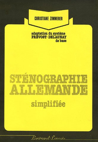 Sténographie allemande Simplifiée Adaptation du système Prévost-Delaunay