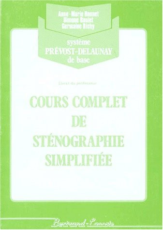 Cours complet de sténographie Système Prévost-Delaunay de base, Livret du professeur