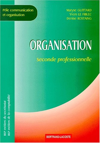 Organisation seconde professionnelle, BEP métiers du secrétariat, BEP métiers de la comptabilité