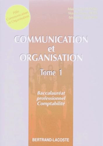 Comptabilite Bac Pro Terminale Communication Et Organisation. Tome 1