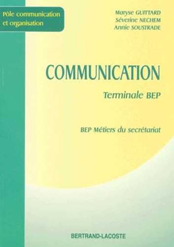 Communication, terminale BEP - BEP métiers du secrétariat