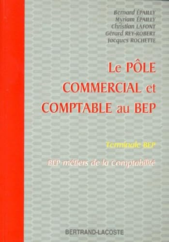 Le pôle commercial et comptable au BEP - terminale BEP, BEP métiers de la comptabilité