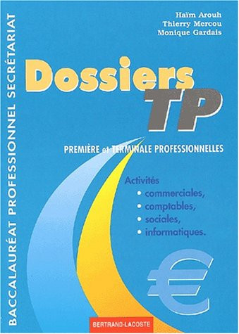Dossiers TP, première et terminale professionnelles baccalauréat professionnel secrétariat