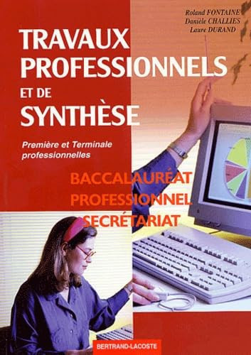 Travaux professionnels et de synthèse, première et terminale professionnelles préparation au CCF