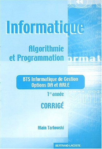 Informatique Algorithmie et programmation BTS Informatique de Gestion options DA Corrigé