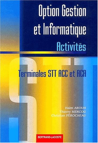 Option gestion et informatique, terminales STT, ACC et ACA activités
