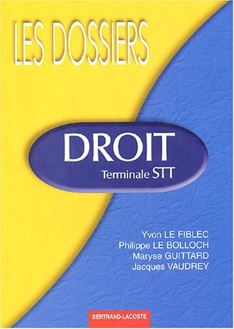Droit, Terminale STT les dossiers