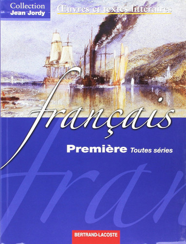 Francais 1e Toutes séries Oeuvres et textes littéraires