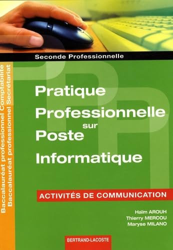 Pratique professionnelle sur poste informatique 2de professionnelle Activités de communication