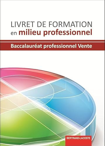 Livret de formation en milieu professionnel baccalauréat professionnel vente Prospection, négociation, suivi de clientèle