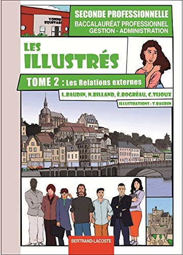 Les illustrés 2e Bac pro gestion-administration Tome 2, Les relations externes