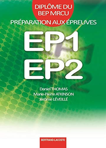 Préparation aux épreuves EP1-EP2 diplôme du BEP MRCU