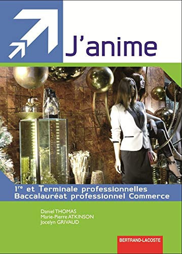 J'anime 1re et Terminale professionnelles
