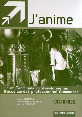 J'anime 1e et Tle Bac Pro Commerce Corrigé