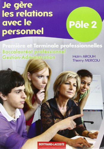 Je gère les relations avec le personnel - Pôle 2 Première et Terminale baccalauréat professionnelles Gestion-Administration