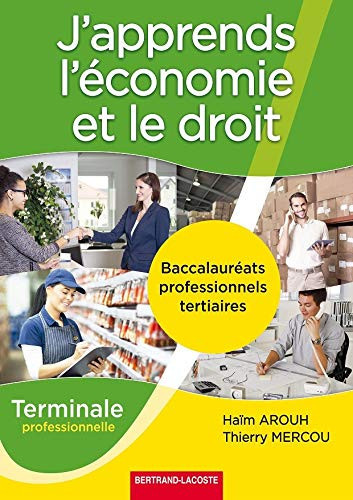 J'apprends l'économie et le droit Tle Bac pro tertiaires