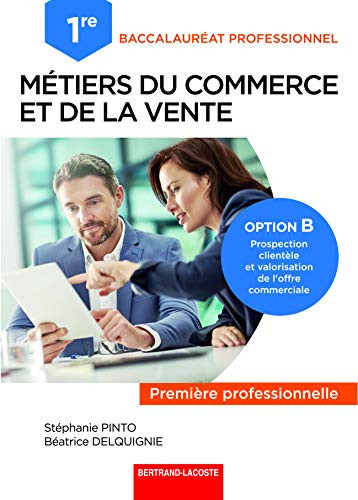 Métiers du commerce et de la vente 1re Bac Pro option B