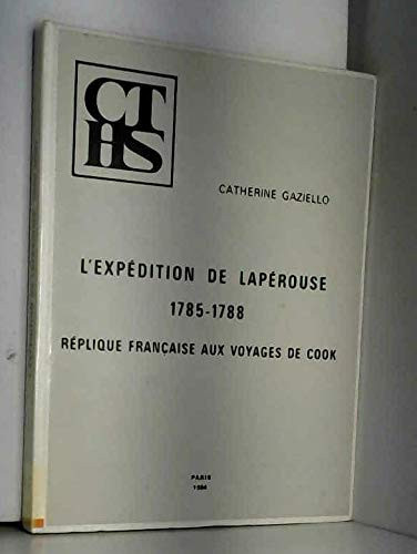 L'expédition de Lapérouse, 1785-1788: Réplique française aux voyages de Cook (Mémoires de la Section d'histoire des sciences et des techniques) (French Edition)