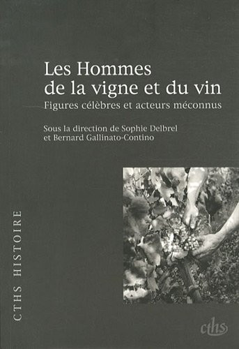 Les hommes de la vigne et du vin figures célèbres et acteurs méconnus