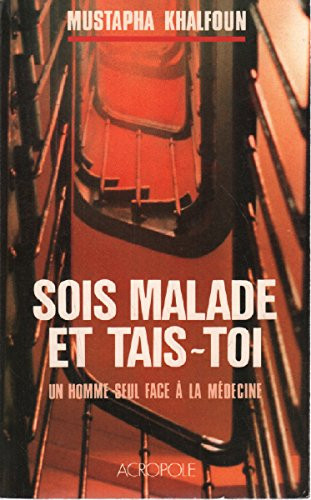 Sois malade et tais-toi!