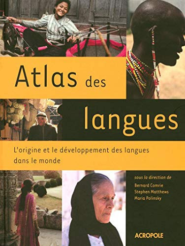 Atlas des langues l'origine et le développement des langues dans le monde