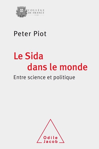 Le Sida dans le monde Entre science et politique