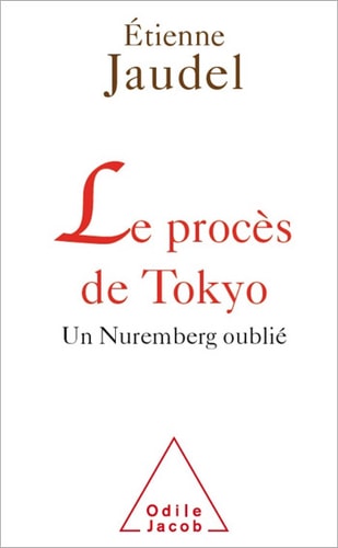 Le Procès de Tokyo Un Nuremberg oublié