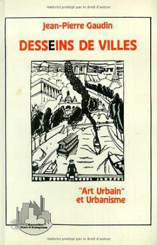 Desseins de villes "art urbain" et urbanisme : anthologie