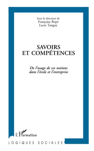 Savoirs et compétences de l'usage de ces notions dans l'école et l'entreprise