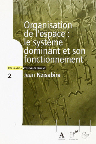 Organisation de l'espace le système dominant et son fonctionnement