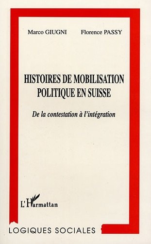 Histoires de mobilisation politique en Suisse de la contestation à l'intégration