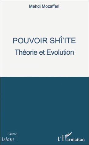 Pouvoir shî'ite théorie et évolution