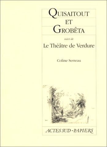 Quisaitout et Grobêta suivi de : Le théâtre de Verdure