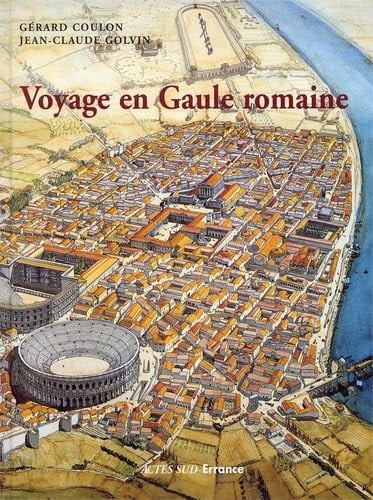 VOYAGE EN GAULE ROMAINE (COEDITION ERRANCE)