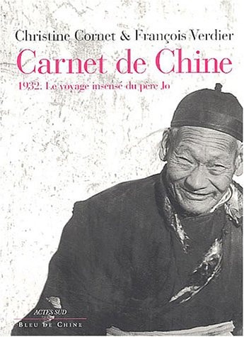 Carnet de Chine 1932, le voyage insensé du père Jo