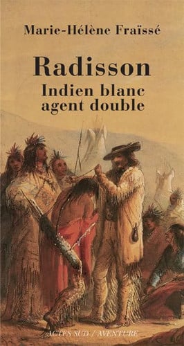 Radisson,indien blanc, agent double