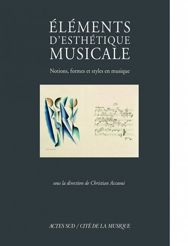 Eléments d'esthétique musicale: Notions, formes et styles en musique (French Edition)