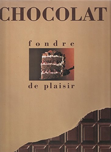 CHOCOLAT. Fondre de plaisir
